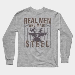 Real Men Are Made Of Steel Blacksmith Shirt For Craftsman / Craftsmanship And Blacksmithing / Steel Worker Handyman Tee With Hammer + Anvil Long Sleeve T-Shirt